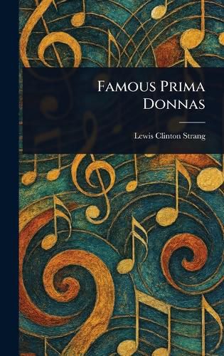Cover image for Famous Prima Donnas