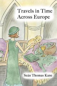 Cover image for Travels in Time Across Europe