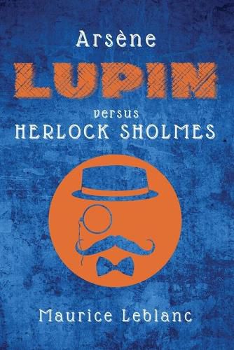 Cover image for Arsene Lupin versus Herlock Sholmes