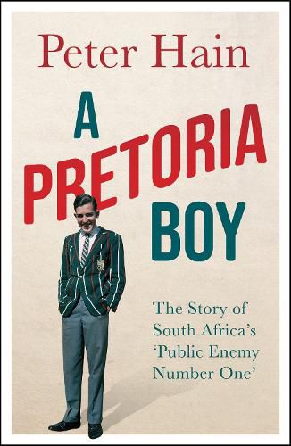 Cover image for A Pretoria Boy: The Story of South Africa's 'Public Enemy Number One