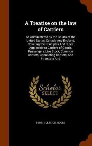 Cover image for A Treatise on the law of Carriers