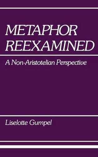 Cover image for Metaphor Reexamined: A Non-Aristotelian Perspective