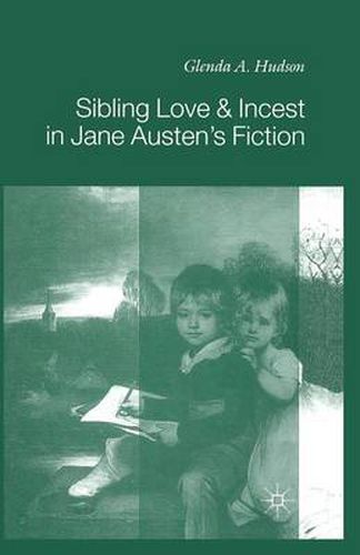 Cover image for Sibling Love and Incest in Jane Austen's Fiction