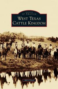 Cover image for West Texas Cattle Kingdom