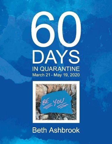 Cover image for 60 Days in Quarantine: March 21 - May 19, 2020