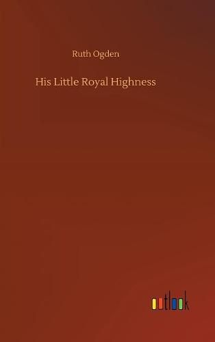 Cover image for His Little Royal Highness