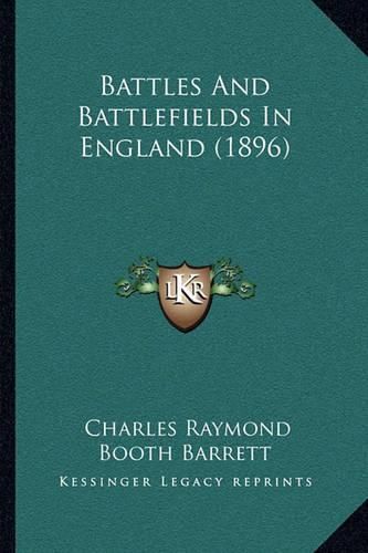 Cover image for Battles and Battlefields in England (1896)