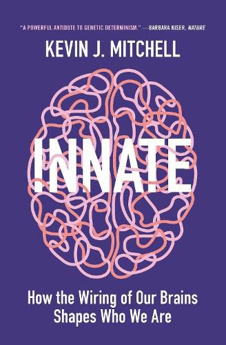 Innate: How the Wiring of Our Brains Shapes Who We Are