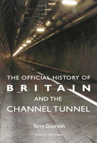 Cover image for The Official History of Britain and the Channel Tunnel