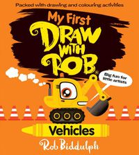 Cover image for My First Draw With Rob: Vehicles