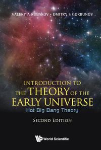 Cover image for Introduction To The Theory Of The Early Universe: Hot Big Bang Theory
