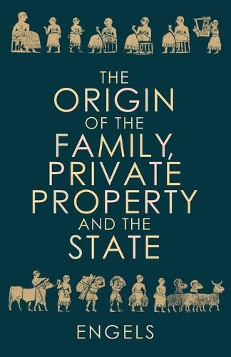 Cover image for The Origin of the Family, Private Property and the State