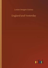 Cover image for England and Yesterday