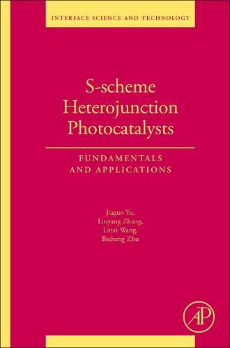 S-scheme Heterojunction Photocatalysts: Volume 35