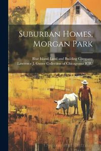 Cover image for Suburban Homes, Morgan Park