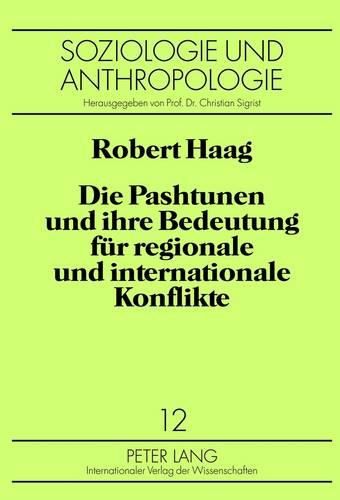 Cover image for Die Pashtunen Und Ihre Bedeutung Fuer Regionale Und Internationale Konflikte