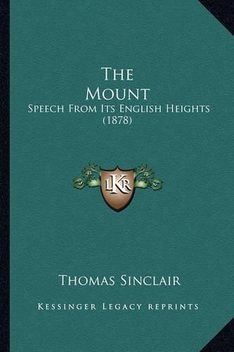 The Mount: Speech from Its English Heights (1878)