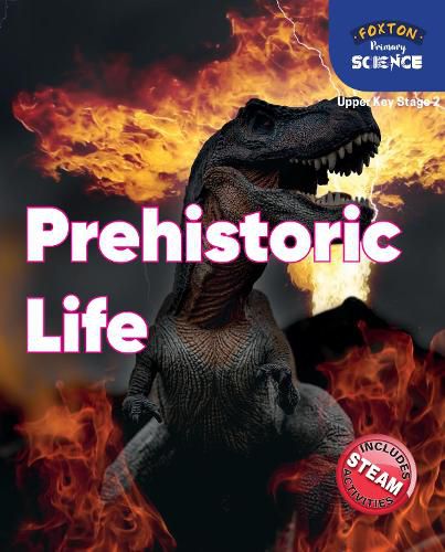 Cover image for Foxton Primary Science: Prehistoric Life (Upper KS2 Science)