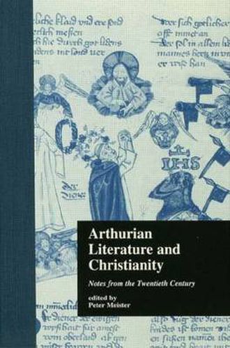 Cover image for Arthurian Literature and Christianity: Notes from the Twentieth Century