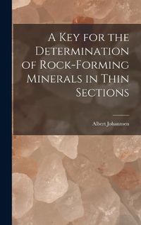 Cover image for A key for the Determination of Rock-forming Minerals in Thin Sections