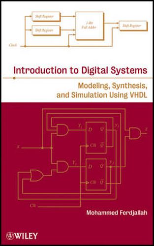 Introduction to Digital Systems: Modeling, Synthesis, and Simulation Using VHDL