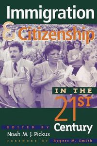 Cover image for Immigration and Citizenship in the Twenty-First Century