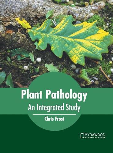 Cover image for Plant Pathology: An Integrated Study