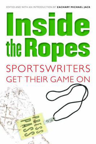 Inside the Ropes: Sportswriters Get Their Game On