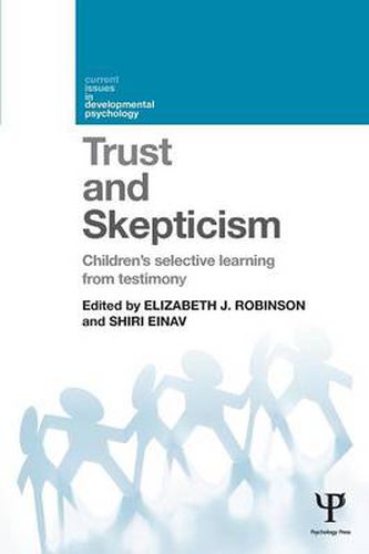 Cover image for Trust and Skepticism: Children's selective learning from testimony