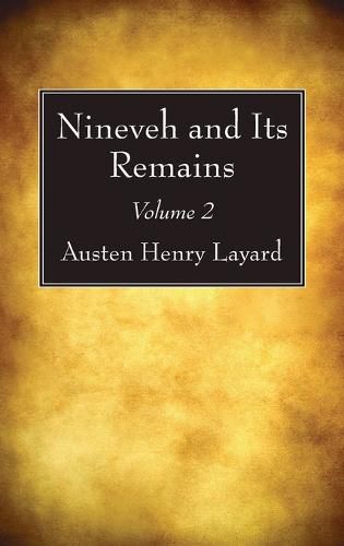 Cover image for Nineveh and Its Remains, Volume 2