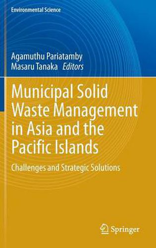 Cover image for Municipal Solid Waste Management in Asia and the Pacific Islands: Challenges and Strategic Solutions