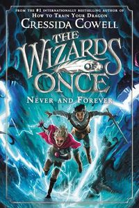 Cover image for The Wizards of Once: Never and Forever