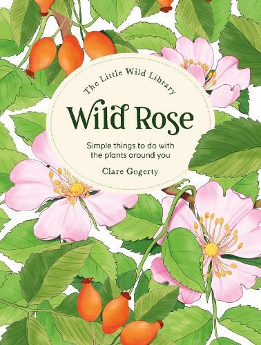 Cover image for The Little Wild Library: Wild Rose