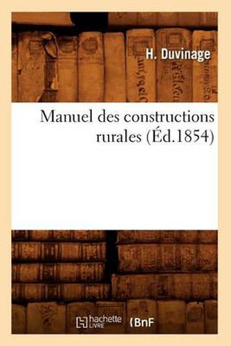 Cover image for Manuel Des Constructions Rurales (Ed.1854)