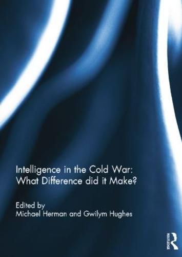 Cover image for Intelligence in the Cold War: What Difference did it Make?