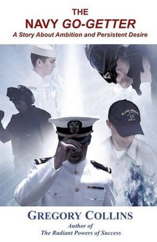 Cover image for The Navy Go-Getter: A Story About Ambition And Persistent Desire