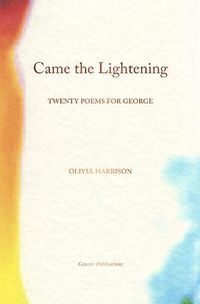 Cover image for Came the Lightening: Twenty Poems for George