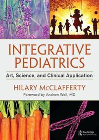 Cover image for Integrative Pediatrics: Art, Science, and Clinical Application