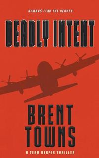 Cover image for Deadly Intent: A Team Reaper Thriller