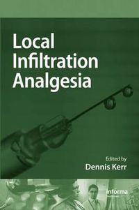 Cover image for Local Infiltration Analgesia: A Technique to Improve Outcomes after Hip, Knee or Lumbar Spine Surgery