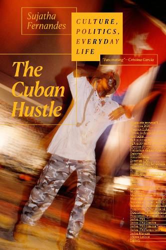 Cover image for The Cuban Hustle: Culture, Politics, Everyday Life