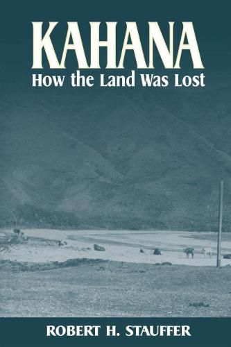 Cover image for Kahana: How the Land Was Lost