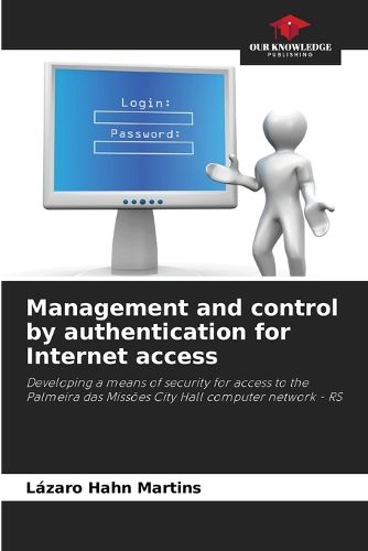 Management and control by authentication for Internet access