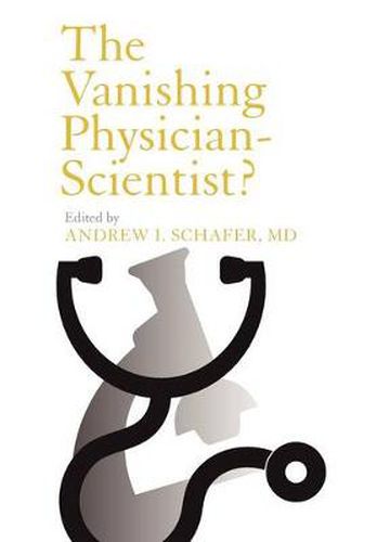 Cover image for The Vanishing Physician-Scientist?