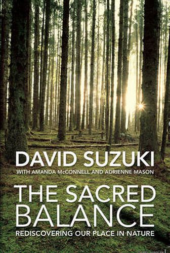 The Sacred Balance: Rediscovering Our Place in Nature