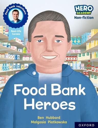 Cover image for Hero Academy Non-fiction: Oxford Reading Level 9, Book Band Gold: Food Bank Heroes