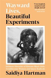 Cover image for Wayward Lives, Beautiful Experiments