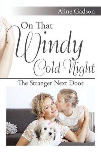 Cover image for On That Windy Cold Night: The Stranger Next Door