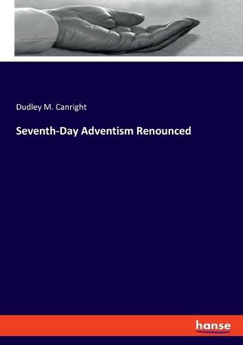 Cover image for Seventh-Day Adventism Renounced