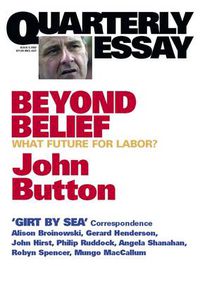 Cover image for Beyond Belief: What Future for Labor?: Quarterly Essay 6